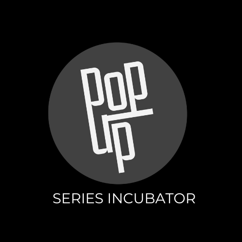 Pop Up Series Incubator